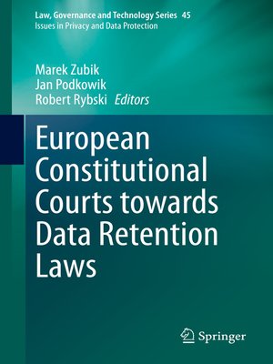 cover image of European Constitutional Courts towards Data Retention Laws